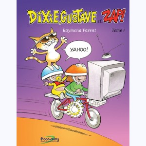 Série : Dixie, Gustave et Zap !